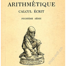 Arithmétique - calcul écrit - Payot 1941