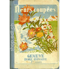 Fleurs coupées, Genève - 1940