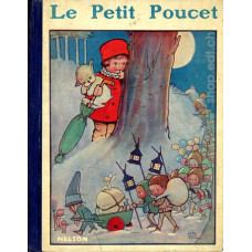 Le Petit Poucet de Charles Perrault, Nelson éditeur, Paris - 1930