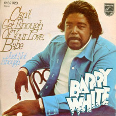 Barry White - CAN'T GET ENOUGH OF YOUR LOVE BABE - Philips 6162023