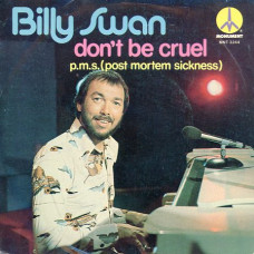 Billy Swan - DON'T BE CRUEL - MONUMENT MNT 3244