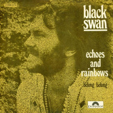 Black Swan - ECHOES AND RAINBOWS - Polydor 2056 074