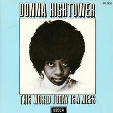 Donna Hightower - THIS WORLD TODAY IS A MESS - DECCA 85.006