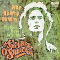 Gilbert O'Sullivan - WHY, OH WHY, OH WHY - MAM 111