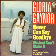 Gloria Gaynor - NEVER CAN SAY GOODBYE - MGM 2006463