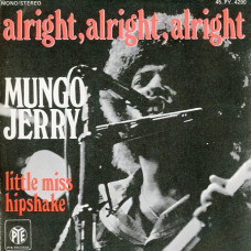 Mungo Jerry ‎– ALRIGHT, ALRIGHT, ALRIGHT - PYE RECORDS 45.PY.4290