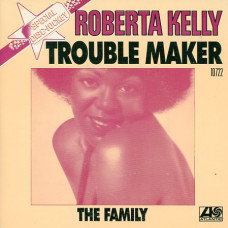 Roberta Kelly ‎– TROUBLE MAKER - ATLANTIC 10722