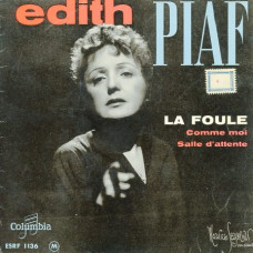 Edith Piaf - LA FOULE - Columbia ESRF 1136