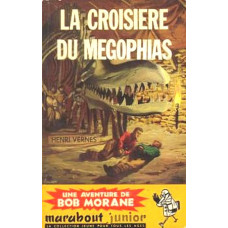 Bob Morane - La croisière du Mégophias